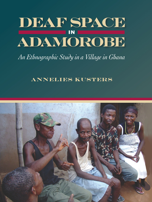 Title details for Deaf Space in Adamorobe by Annelies Kusters - Available